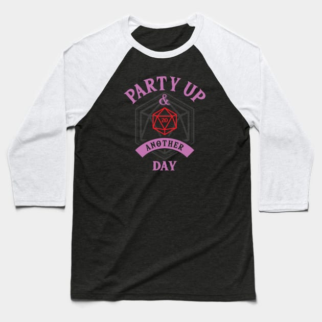 Party Up and Die Another Day (D20) Pink Text Baseball T-Shirt by Ta'veren Tavern